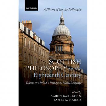 Scottish Philosophy in the Eighteenth Century Volume II