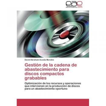 Gestión de la cadena de abastecimiento para discos compactos grabables: Optimización de los recursos y operaciones que intervienen en la producción de discos para un abastecimiento oportuno