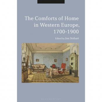 The Comforts of Home in Western Europe 1700-1900