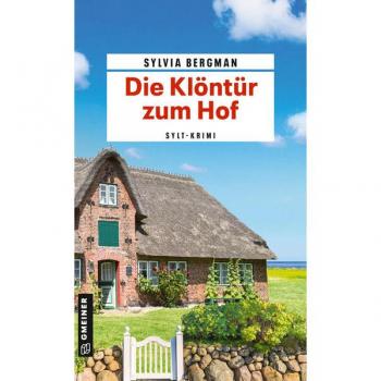 Bergman, Sylvia: Die Klöntür zum Hof