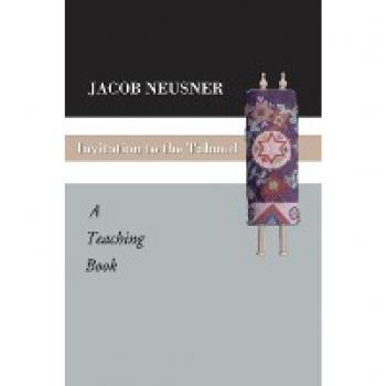 Neusner, Jacob: Invitation to the Talmud