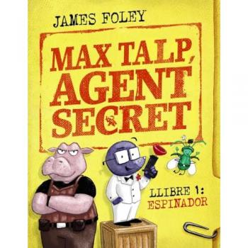 Max Talp, Agent Secret. Llibre 1: Espinador