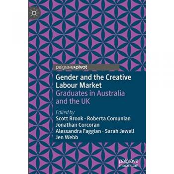 Gender and the Creative Labour Market: Graduates in Australia and the UK