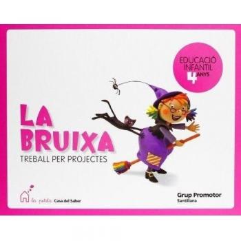 LA BRUIXA TREBALL PER PROJECTES 4 ANYS.