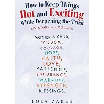 How to Keep Things Hot and Exciting While Deepening the Trust: My Story of Courage