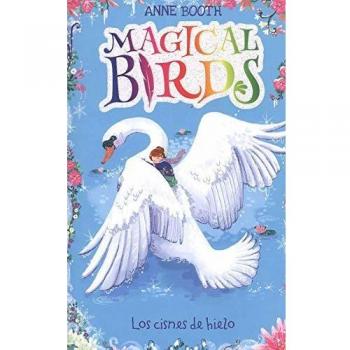 MAGICAL BIRDS 2. LOS CISNES DE HIELO