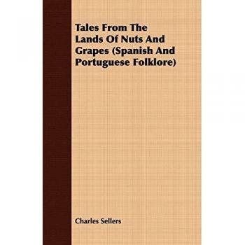 Tales from the Lands of Nuts and Grapes