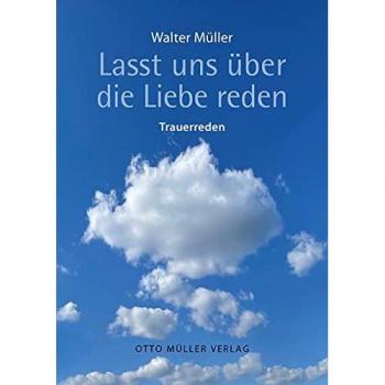 Müller, Walter: Lasst uns über die Liebe reden