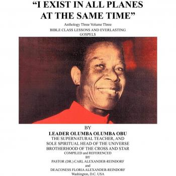 I Exist in All Planes at the Same Time: Anthology Three Volume Three