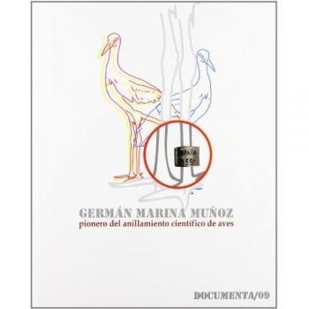 Germán marina muñoz. Pionero del anillamiento científico de aves