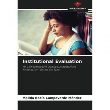 Institutional Evaluation: for Compliance with Quality Standards in the Kindergarten cunitas Del Saber
