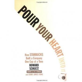 Pour Your Heart Into It How Starbucks Built a Company One Cup a... 9780786883561