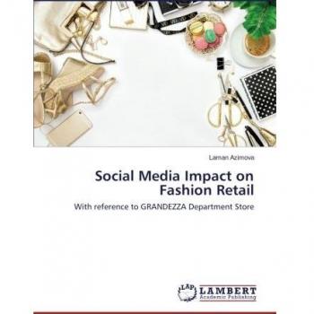 Social Media Impact on Fashion Retail: With reference to GRANDEZZA Department Store