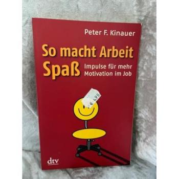 So macht Arbeit Spaß | Peter F. Kinauer | German | Buch