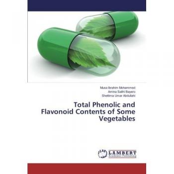 Total Phenolic and Flavonoid Contents of Some Vegetables