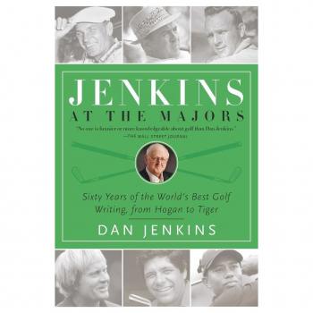 Jenkins at the Majors: Sixty Years of the World's Best Golf Writing, from Hogan to Tiger