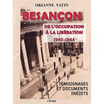 Besançon de l'Occupation à la Libération 1940-1944