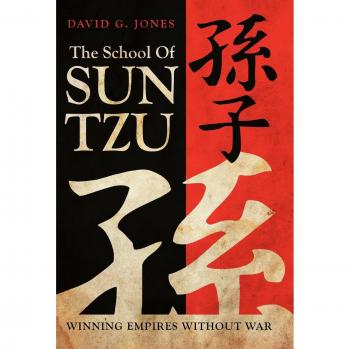 The School of Sun Tzu: Winning Empires Without War