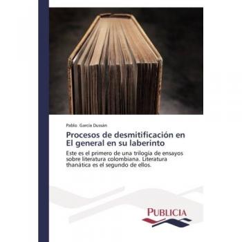 Procesos de desmitificación en El general en su laberinto