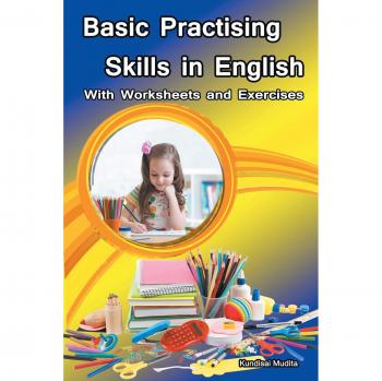 Basic Practising Skills in English: With Worksheets and Exercises