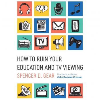 How to Ruin Your Education and TV Viewing