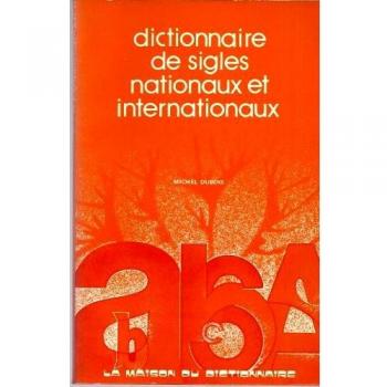 Dictionnaire de sigles nationaux et internationaux
