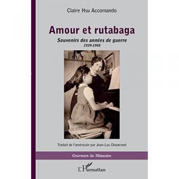 Amour et rutabaga: Souvenirs des années de guerre 1939-1945