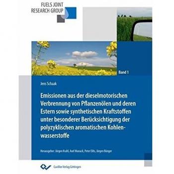 Emissionen aus der dieselmotorischen Verbrennung von Pflanzenölen und deren Estern sowie synthetischen Kraftstoffen unter besonderer Berücksichtigung ... für die Mobilität der Zukunft