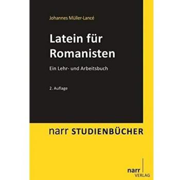 Latein für Romanisten: Ein Lehr