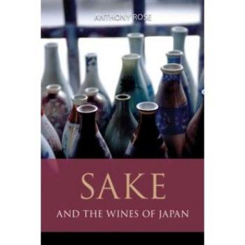 Sake and the wines of Japan by Anthony Rose