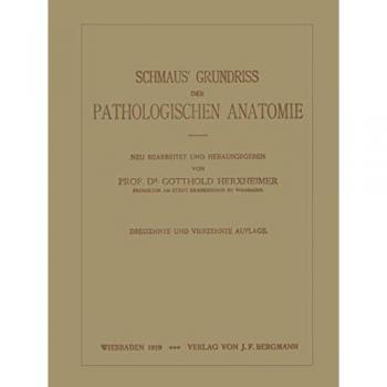 Schmaus’ Grundriss der Pathologischen Anatomie