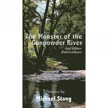 Stang, Michael: The Monster of the Gunpowder River