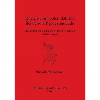 Rhyta E Corni Potori Dall'Eta Del Ferro All'epoca Sasanide, BAR International Series, 1750