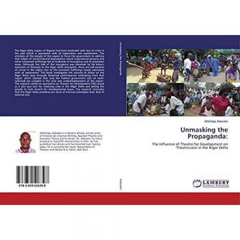 Unmasking the Propaganda:: The Influence of Theatre for Development on 'Theatricians' in the Niger Delta