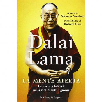 La mente aperta. La via alla felicità nella vita di tutti i giorni