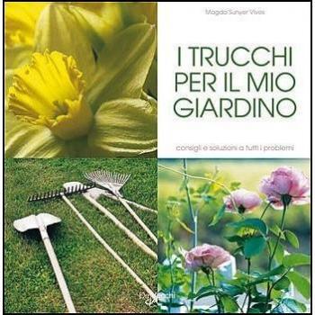 I trucchi per il mio giardino