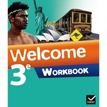 Welcome Anglais 3e éd. 2014