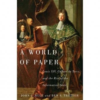 Vitalsource Technologies, Inc. A World Of Paper: Louis Xiv, Colbert De Torcy, And The Rise Of The Info