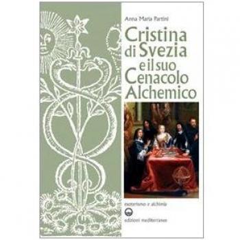 Cristina di Svezia e il suo cenacolo alchemico