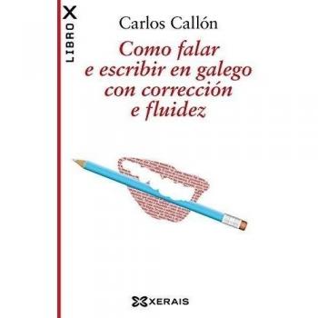 Como Falar E Escribir En Galego Con Corrección E Fluidez