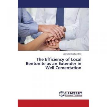 Oriji, Aleruchi Boniface: The Efficiency of Local Bentonite as an Extender in Well Cementation
