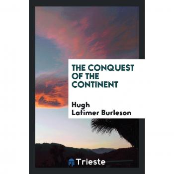 The conquest of the continent
