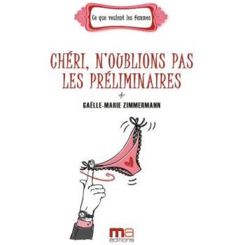 Chéri, n'oublions pas les préliminaires