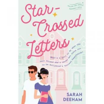 Star-Crossed Letters: A Celebrity Romance (Falling for Famous, Band 1)
