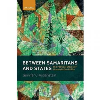 Between Samaritans and States by Rubenstein Jennifer Assistant Professor Assistant Professor University of Virginia Hardcover Book