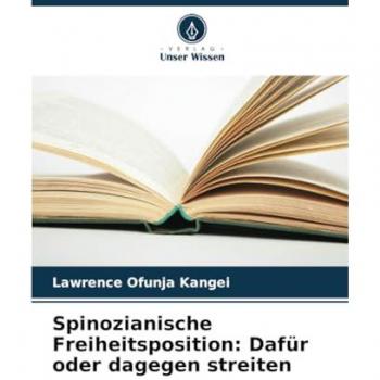 Spinozianische Freiheitsposition: Dafür oder dagegen streiten