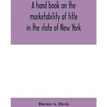 A hand book on the marketability of title in the state of New York