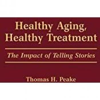 Healthy Aging, Healthy Treatment: The Impact of Telling Stories