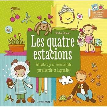 Les quatre estacions: Activitats, jocs i manualitats per divertir-te i prendre (Tapa dura).