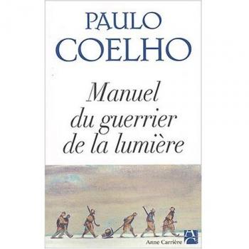 Manuel du guerrier de la lumière (Biblioth P.Coelho)